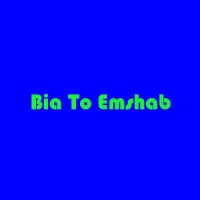 تکست  Bia To Emshab